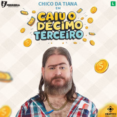 Chico da Tiana em Osasco | Caiu o Décimo Terceiro