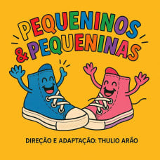 Espetáculo Pequeninos e Pequeninas 