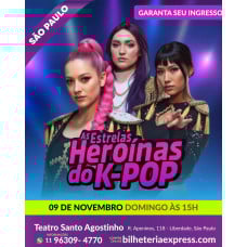 As Heroínas do K - POP em São Paulo