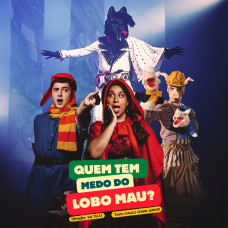 QUEM TEM MEDO DO LOBO MAU?