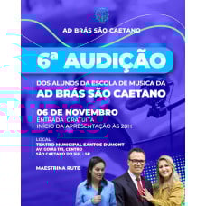 6ª Audição da Escola de música Assembléia de Deus Brás 