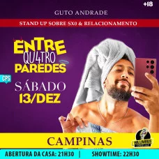 Guto Andrade em Campinas - Entre Qu4tro Paredes