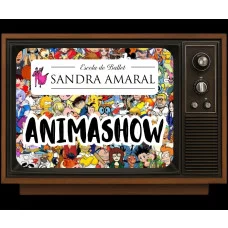 ANIMASHOW - Espetáculo Escola de Ballet Sandra Amaral
