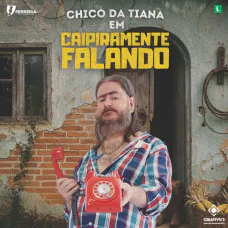 Chico da Tiana em São Bernardo Do Campo | Caipiramente Falando
