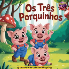 Os Três Porquinhos - Festival de Férias