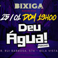 Deu Água Podcast - Competição de Stand up Comdy 