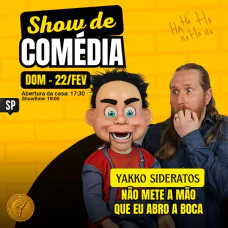 Yakko Sideratos - Não Mete a Mão Que eu Abro a Boca