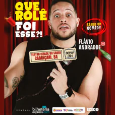 Flávio Andrade - Que Rolê foi Esse?!