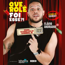 Flávio Andrade - Que Rolê foi Esse?!