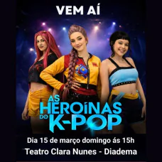 As Heroínas do K - POP