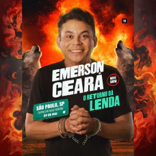 Emerson Ceará em São Paulo | O Retorno da Lenda
