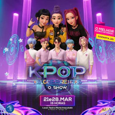 K-Pop As Guerreiras - O Show