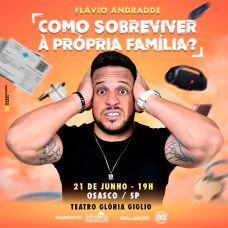 FLÁVIO ANDRADE - COMO SOBREVIVER À PRÓPRIA FAMÍLIA?