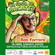 Rob Ferrero - Cê Gosta de Bacate?