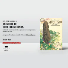 Ciclo de Mangá: Japão nos Quadrinhos - Mushihi, de Yuki Urushibara
