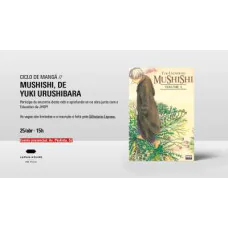 Ciclo de Mangá: Japão nos Quadrinhos - Mushishi de Yuki Urushibara