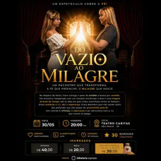 Do Vazio ao Milagre - Um espetáculo sobre a fé