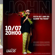 John - Festa de um ano do álbum Na Trave