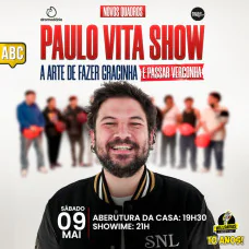 Paulo Vita Show - A Arte de Fazer Gracinha e Passar Vergonha