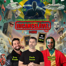 INCANCELÁVEL - O SHOW