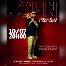 John - Celebração de um ano do álbum Na Trave