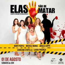 Elas São de Matar | Nany People, Angela Dippe, Michele Muniz, Carolina Stofella e Laura Proença