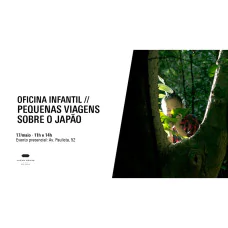 Oficina infantil // Pequenas viagens sobre o Japão - 14H