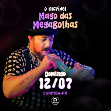 O Mago das Megabolhas em Curitiba