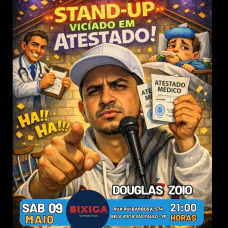 Douglas Zoio em Viciado em Atestado - Stand Up Comedy