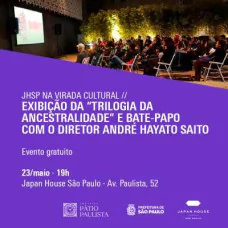 Exibição da Trilogia da Ancestralidade e bate-papo com o diretor André Hayato Saito