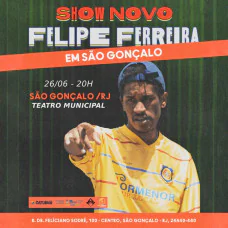 Felipe Ferreira: Show Novo em São Gonçalo