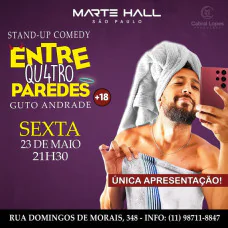 Guto Andrade - Entre Qu4tro Paredes +18 no Marte Hall