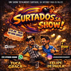 Surtados S.A. em Guarulhos - Tuca Graça e Felipe de Paula