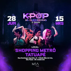 Kpop as Guerreiras o show