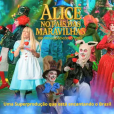 Alice no País das Maravilhas um Musical Desconcertante