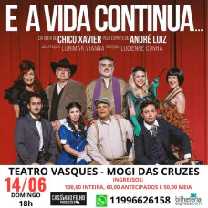 E a Vida Continua... Da obra de CHICO XAVIER