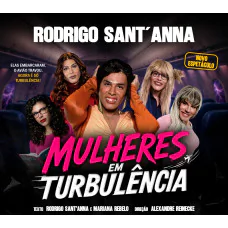Rodrigo Sant'Anna em Mulheres em Turbulência - São Paulo