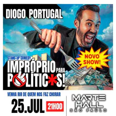 DIOGO PORTUGAL - IMPRÓPRIO PARA POLÍTICOS - STAND UP COMEDY NO MARTE HALL SP