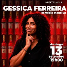 Gessica Ferreira - Stand Up Comedy no Marte Hall SP