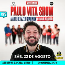 Paulo Vita - A Arte de Fazer Gracinha e Passar Vergonha
