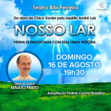 Nosso Lar - de Chico Xavier no Teatro Bibi Ferreira