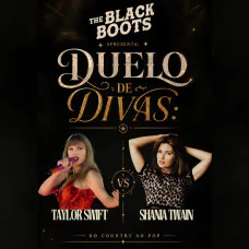 The Black Boots “Duelo de Divas - Taylor Swift x Shania Twain”