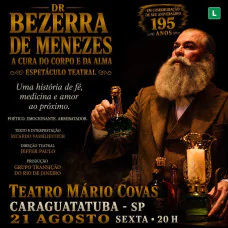 Dr. Bezerra de Menezes. A Cura do Corpo e da Alma