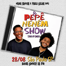 Maira Santos & Pablo Calais - Pepê & Neném Show - Stand-up Comedy