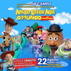 Amigo Estou Aqui - O Mundo de Brinquedo