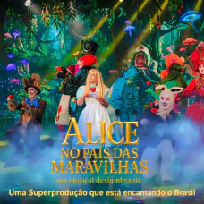 Alice no País das Maravilhas um Musical Desconcertante