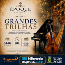 Époque Ensemble apresenta: Grandes Trilhas