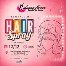 Espetáculo Luana Norce Escola de Dança - Hairspray