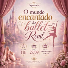 O Mundo Encantado do Ballet Renil
