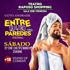 Guto Andrade - Entre Quatro Paredes - Stand Up Comedy +18